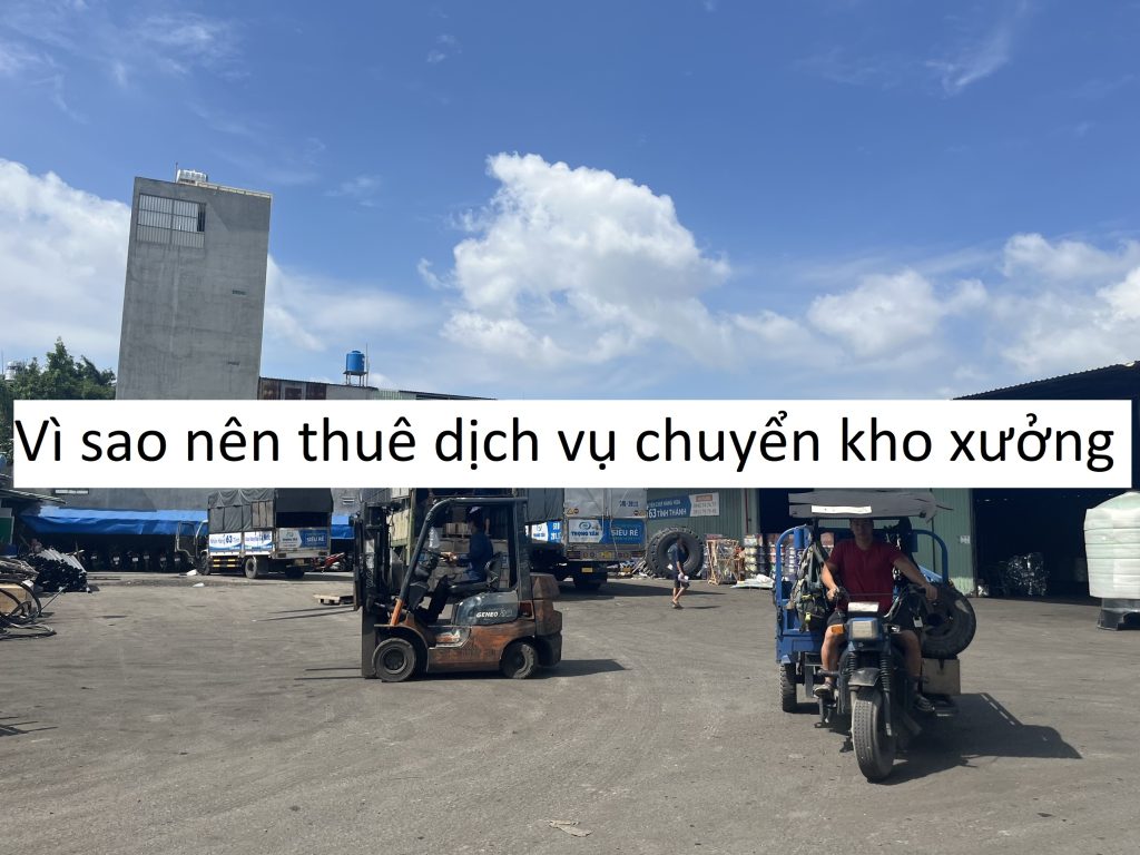 Vì sao nên thuê dịch vụ chuyển kho xưởng