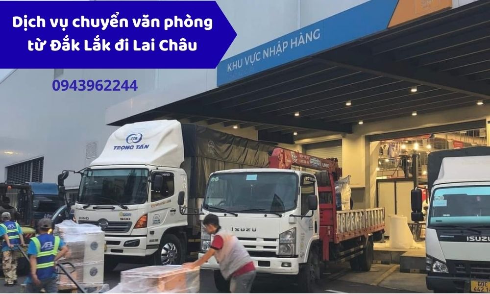 Dịch vụ chuyển văn phòng từ Đắk Lắk đi Lai Châu