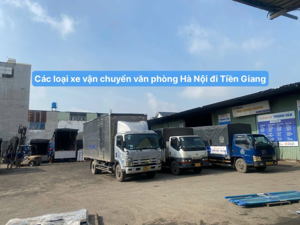 Dịch vụ chuyển văn phòng từ Hà Nội đi Tiền Giang