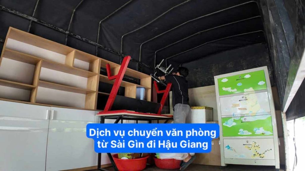 Dịch vụ chuyển văn phòng từ Sài Gòn đi Hậu Giang 