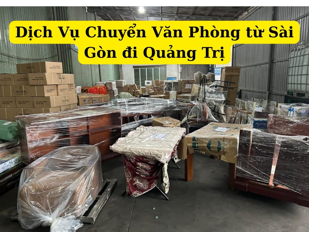 dịch vụ chuyển văn phòng từ sài gòn đi quảng trị